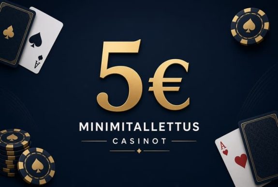 Minimitalletus 5e casinot